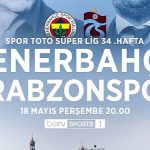 Fenerbahçe-Trabzonspor derbisinin heyecanı beIN SPORTS ekranlarında