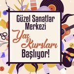 Güzel Sanatlar Merkezi Yaz Kurları İçin Kayıtlar Başladı