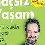 “İlaçsız Yaşam” 10. Yılında Genişletilmiş 30. Baskısıyla Satışa Çıktı