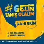 ‘Gelin Tanış Olalım’ Etkinliğinde Buluşturacak