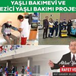 Başkan Vergili’den Yaşlı Bakımevi ve Gezici Yaşlı Bakımı Projesi