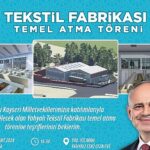 Yahyalı’da Yeni Tekstil Fabrikasının Temeli Atılıyor: 200 Kişiye İş İmkânı Sağlanacak