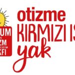 2 Nisan Dünya Otizm Farkındalık Günü’nde Farkındalıktan Kapsayıcılığa Kırmızı Işık Yakıyoruz