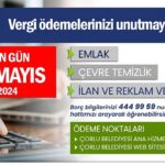 Çorlu Belediyesi Vergi Ödemelerinde Son Gün 31 Mayıs