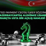 United Payment Azerbaycan’da e-para lisansı alan ilk ve tek Türk şirketi oldu